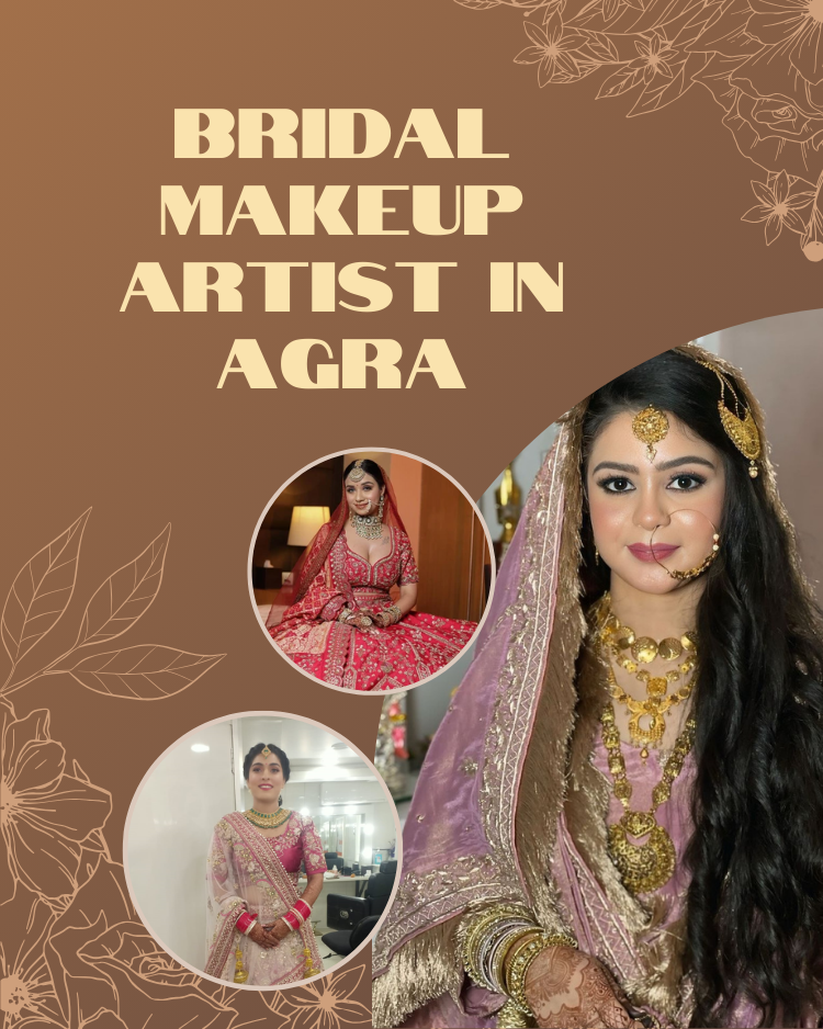 best bridal makeup artist in agra​